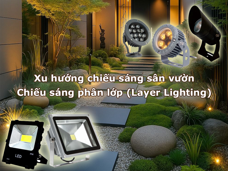 Xu hướng chiếu sáng phân lớp trong sân vườn