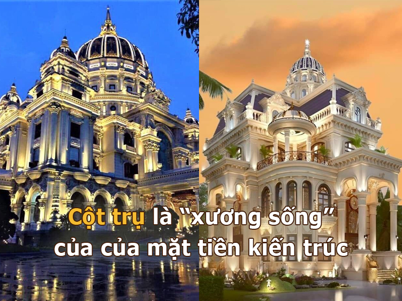 Cột trụ – “xương sống” của mặt tiền kiến trúc