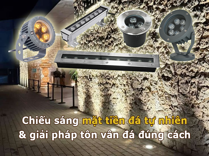 Chiếu sáng mặt tiền đá tự nhiên và giải pháp tôn vân đá đúng cách