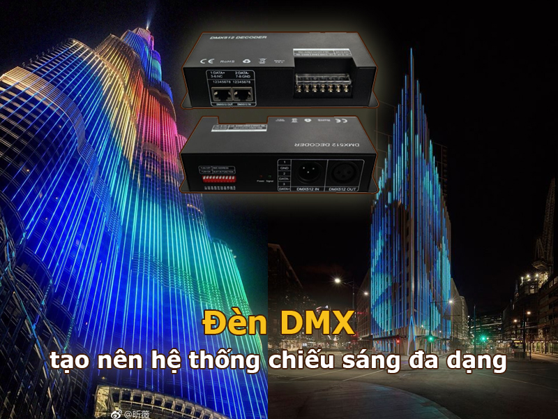 Đèn DMX tạo nên hệ thống chiếu sáng đa dạng