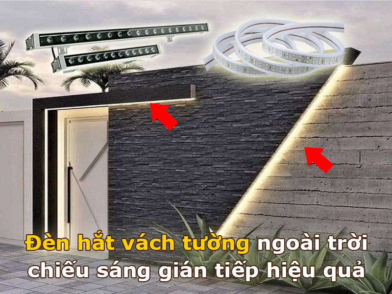 Đèn hắt vách tường là giải pháp chiêu sáng gián tiếp hiệu quả