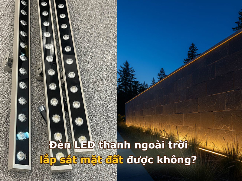 Đèn LED thanh lắp sát mặt đất có bền không?