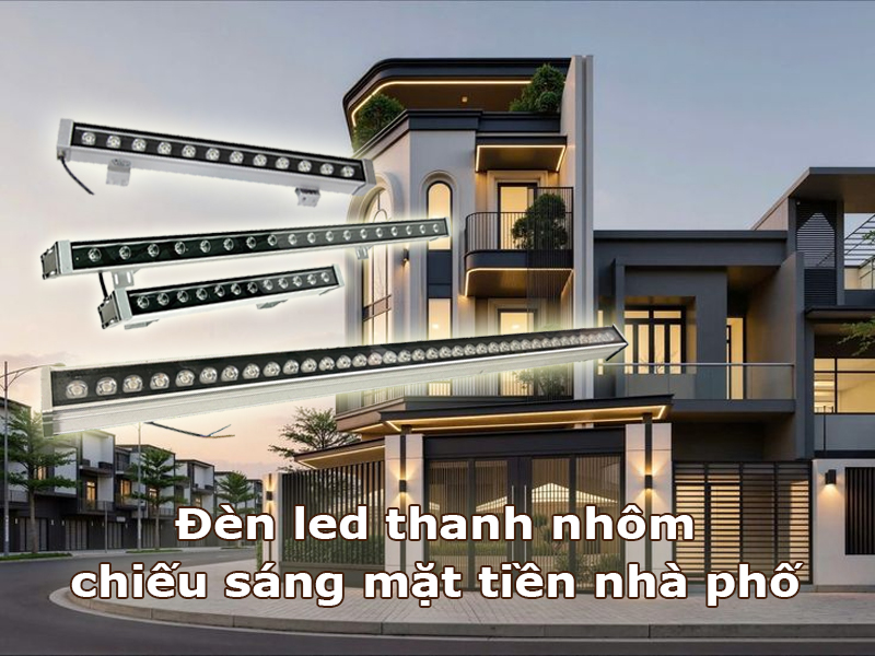 đèn LED thanh nhôm trong chiếu sáng mặt tiền nhà phố