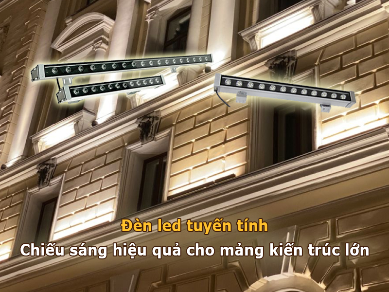 Đèn led tuyến tính – giải pháp chiếu sáng hiệu quả cho mảng kiến trúc lớn