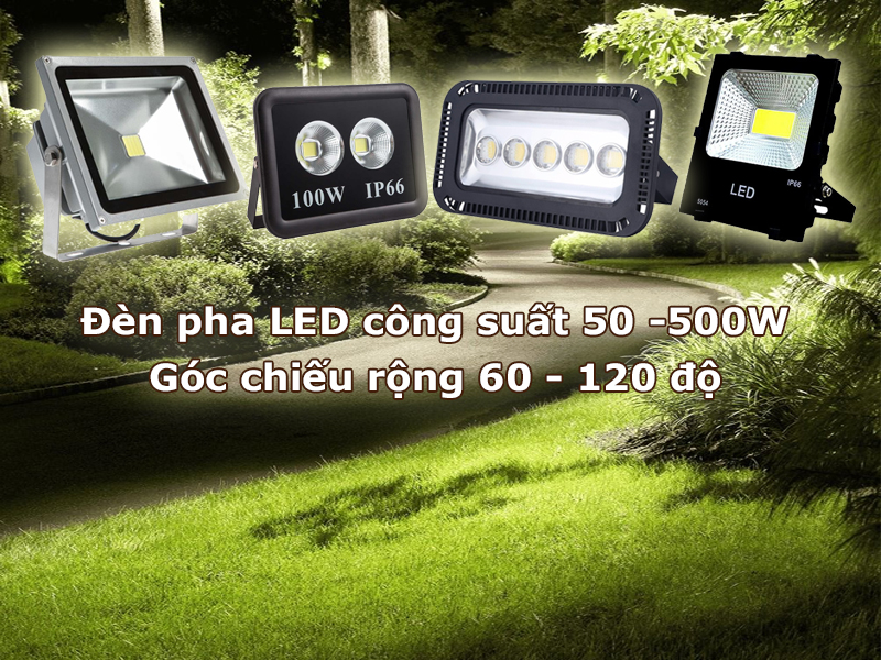 Đèn pha led góc chiếu rộng, công suất lớn