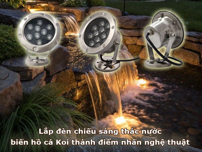 Lắp đèn chiếu sáng thác nước hồ cá Koi