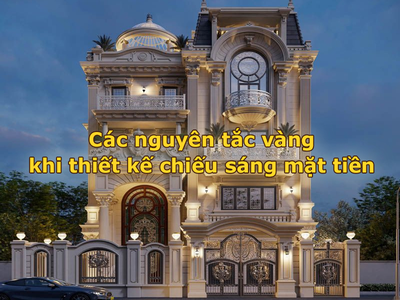 Các nguyên tắc vàng khi thiết kế chiếu sáng mặt tiền