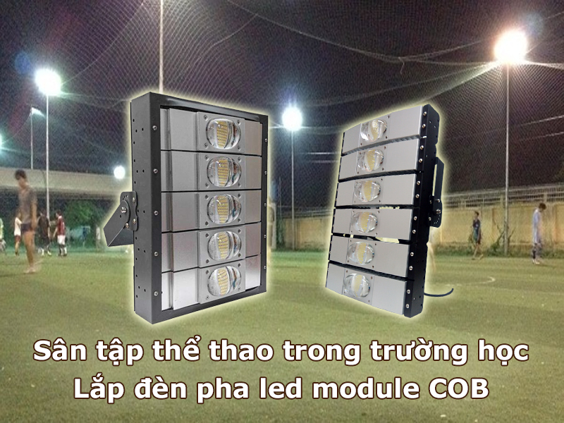Sân thể thao trường học lắp đèn pha led module COB