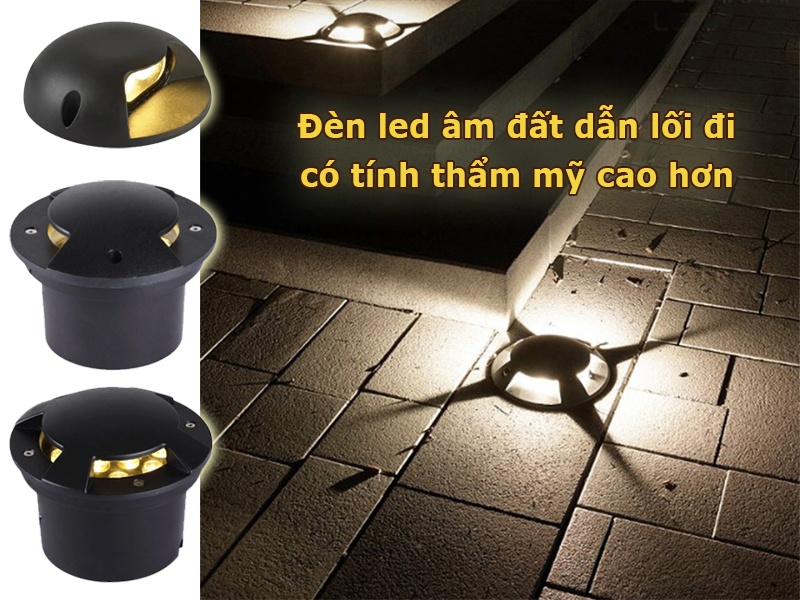 Đèn led âm đất dẫn hướng có tính thẩm mỹ cao hơn