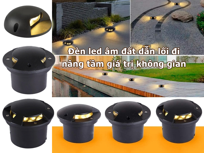 Đèn led âm đất dẫn hướng giúp nâng tầm giá trị không gian