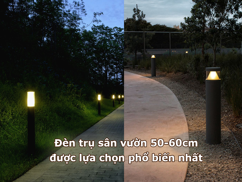 Đèn trụ sân vườn 50-60cm được lựa chọn phổ biến nhất