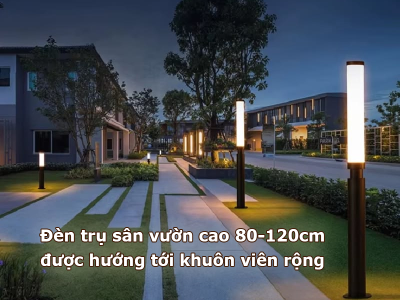 Đèn trụ sân vườn cao 80 - 120cm hướng tới khuôn viên sân vườn rộng