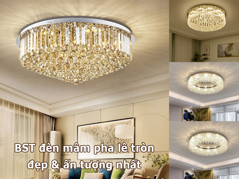 Bộ sưu tập đèn mâm pha lê tròn đẹp và ấn tượng