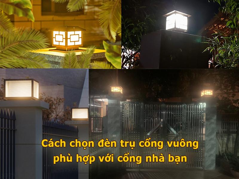 Cách chọn đèn trụ cổng vuông phù hợp với cổng của bạn