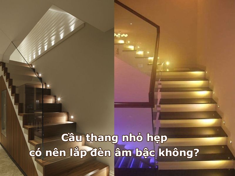 Cầu thang nhỏ hẹp có nên lắp đèn âm bậc không?