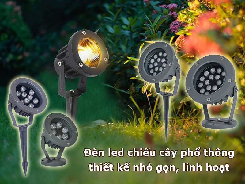 Đèn led chiếu cây phổ thông có thiết kế nhỏ gọn, chiếu sáng linh hoạt