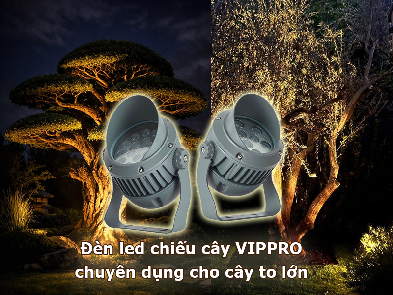 Đèn led chiếu cây Vippro chuyên dụng cho cây cao lớn