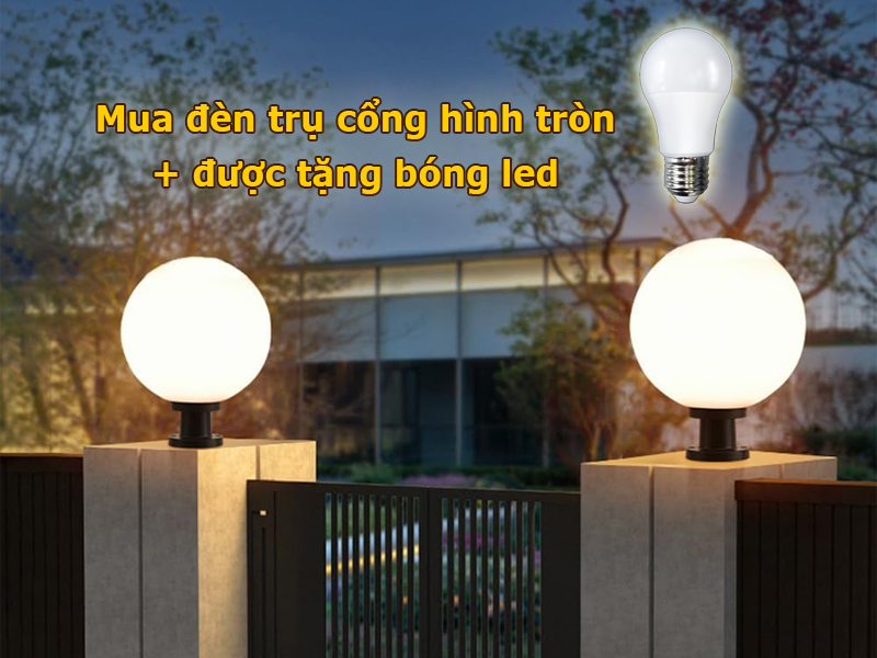 Mua đèn trụ cổng tròn được tặng bóng led
