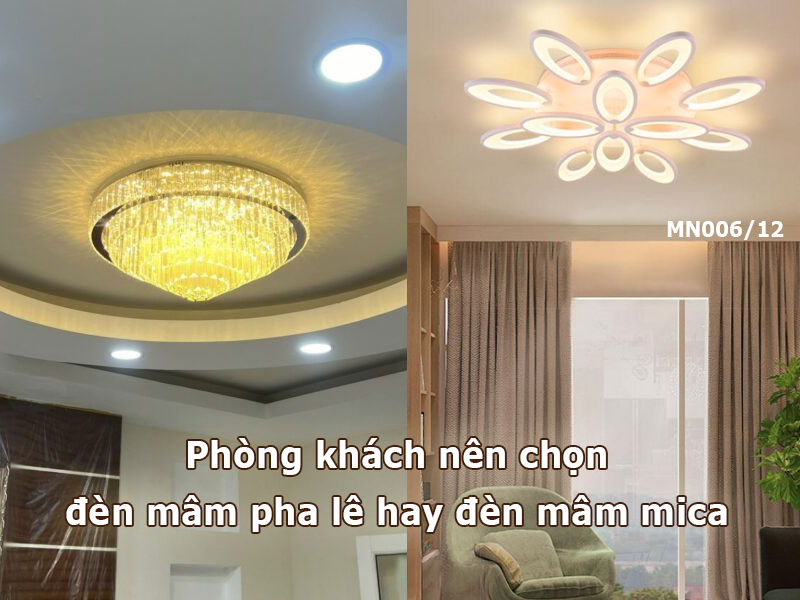 Phòng khách nên chọn đèn mâm pha lê hay đèn mâm mica
