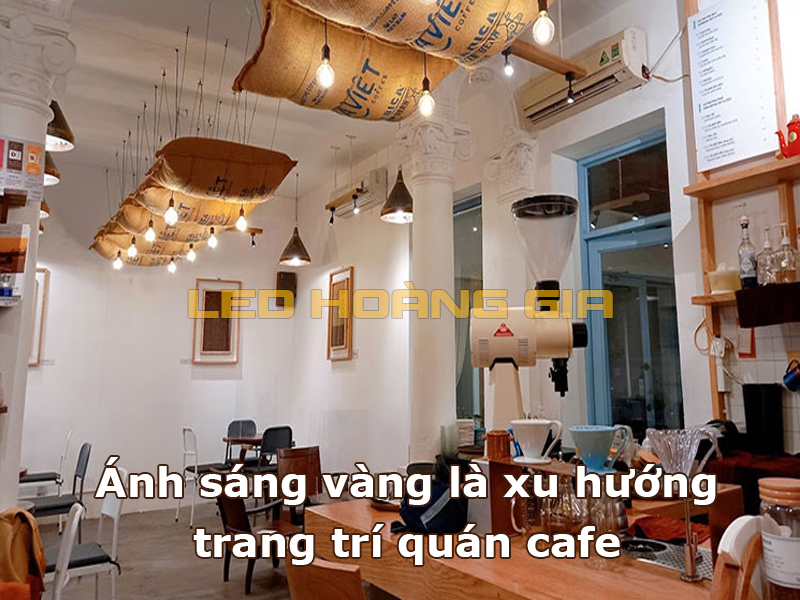 Ánh sáng vàng là xu hướng trang trí quán cafe