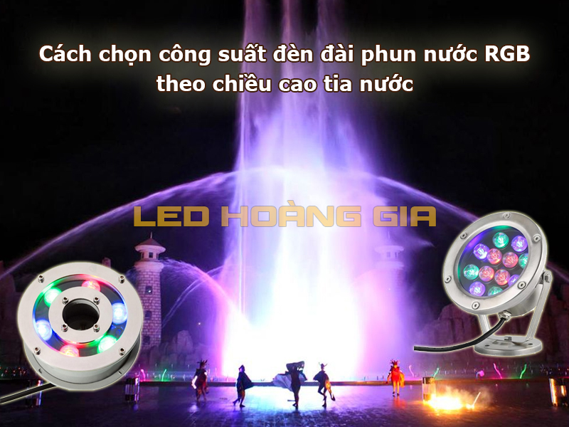 Cách chọn công suất đèn đài phun nước RGB theo chiều cao tia nước
