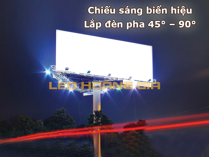 Chiếu sáng biển hiệu quảng cáo lắp đèn pha led 45 - 90 độ