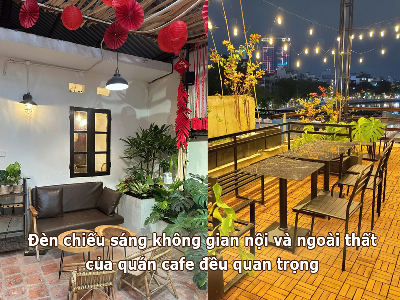 Cả đèn trang trí nội và ngoại thất quán cà phê đều quan trọng