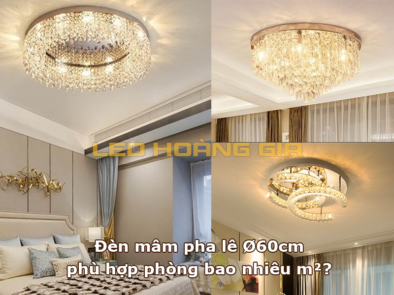 Đèn mâm pha lê Ø60cm phù hợp phòng bao nhiêu m²?