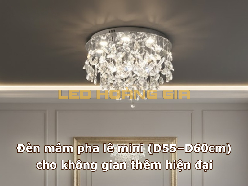 Đèn mâm pha lê mini (D55–D60cm) cho không gian thêm hiện đại