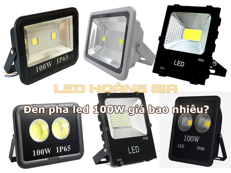 Đèn pha led 100W giá bao nhiêu?
