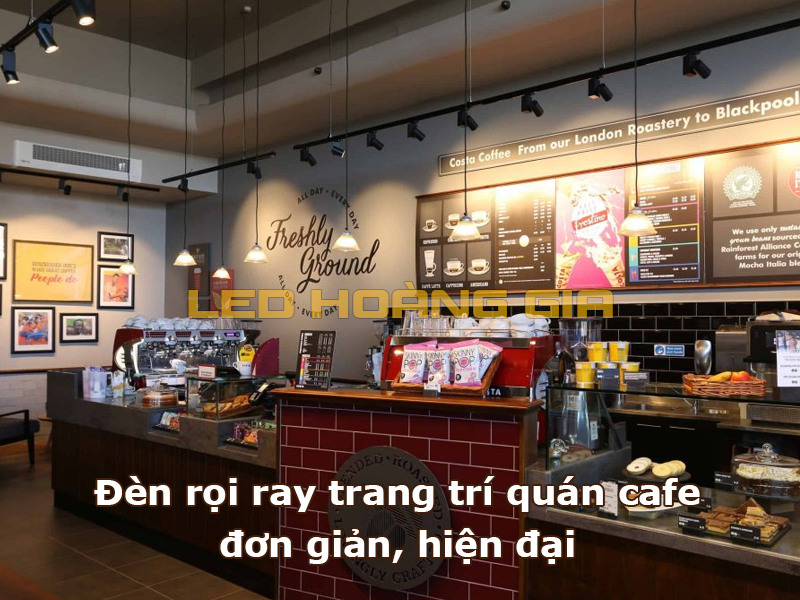 Đèn rọi ray trang trí quán cafe hiện đại, sang trọng