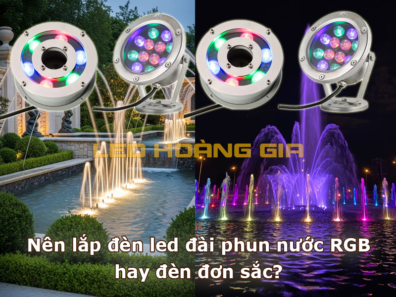 Nên lắp đèn led đài phun nước RGB hay đèn đơn sắc?