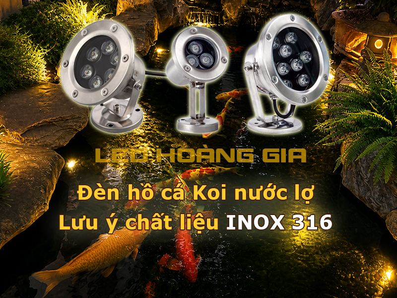 ĐÈn hồ cá Koi nước lợ chất liệu Inox 316 cao cấp