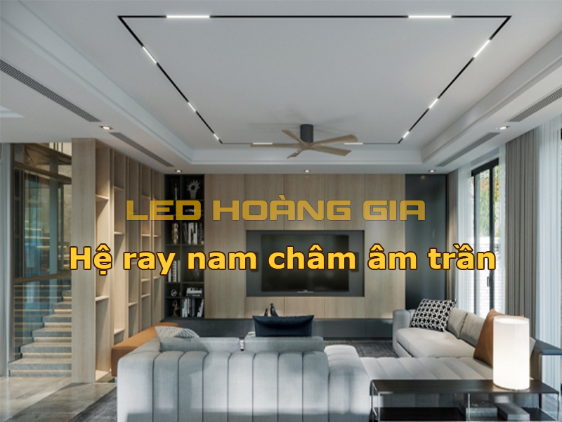 Hệ ray nam châm âm trần thạch cao
