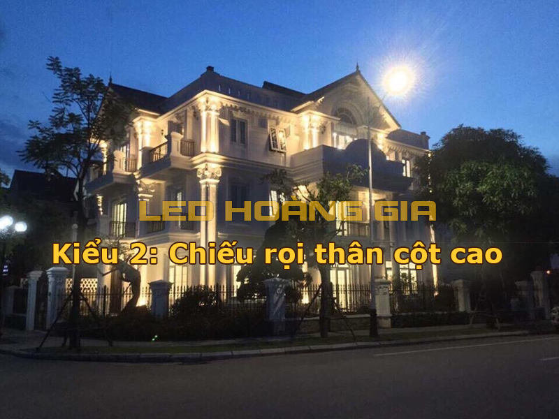 Kiểu 2: Chiếu rọi cột cao