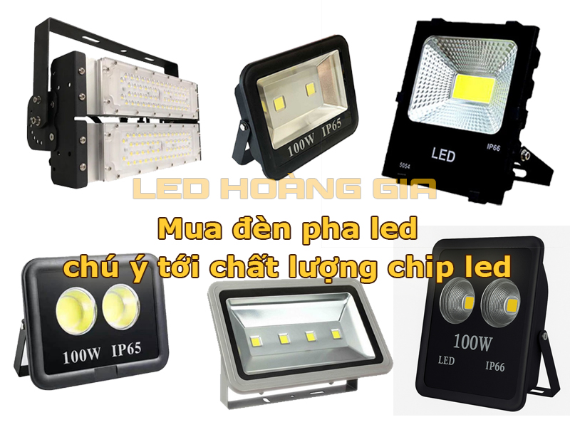 Mua đèn pha led chú ý tới chất lượng chip led để đảm bảo có công suất thực