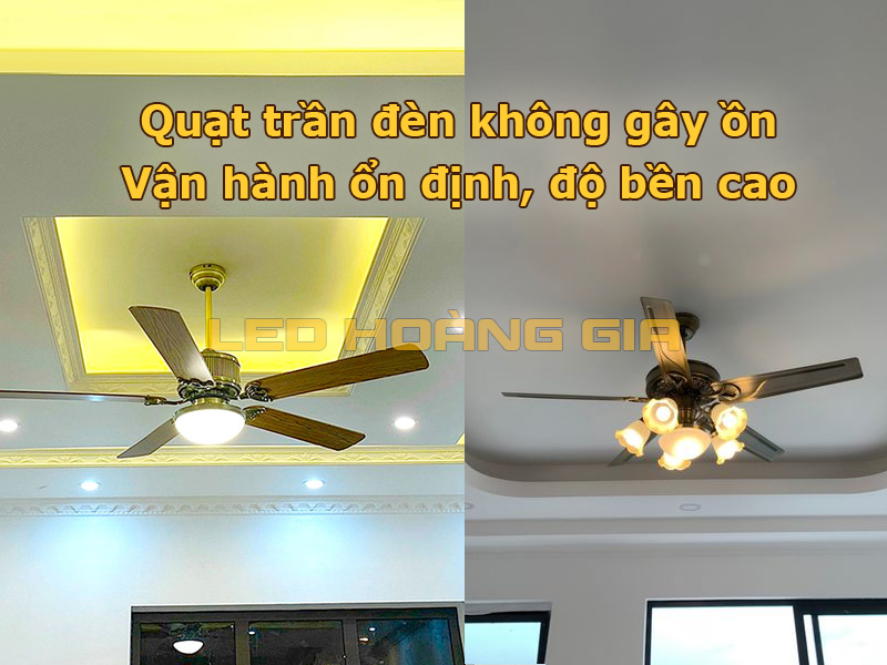 Quạt trần đèn không gây ồn vận hành ổn định, độ bền cao