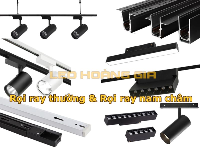 Đèn rọi ray thường và rọi ray nam châm