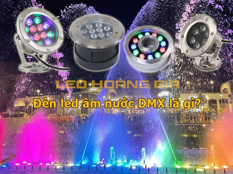 Đèn led âm nước DMX là gì?