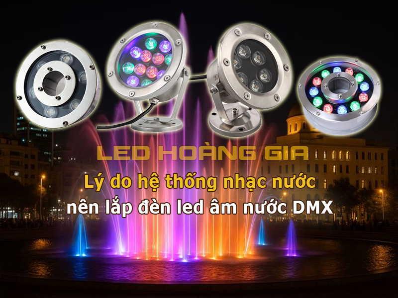 Lý do hệ thống nhạc nước nên lắp đèn led âm nước DMX