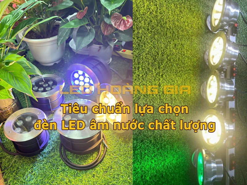 Tiêu chuẩn lựa chọn đèn LED âm nước chất lượng