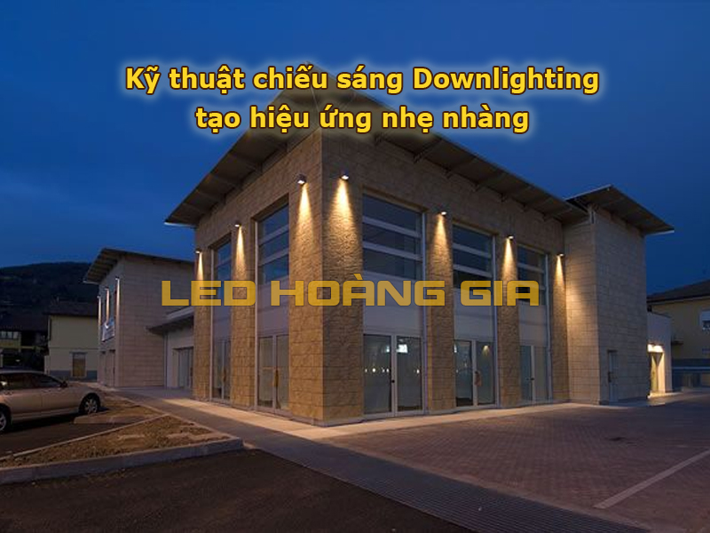 Kỹ thuật chiếu sáng Downlighting