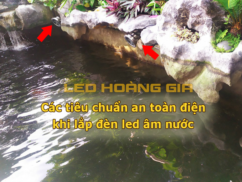 Các tiêu chuẩn an toàn điện khi lắp đèn led âm nước