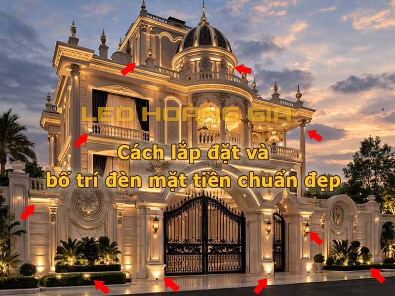 Cách lắp đặt và bố trí đèn mặt tiền chuẩn đẹp