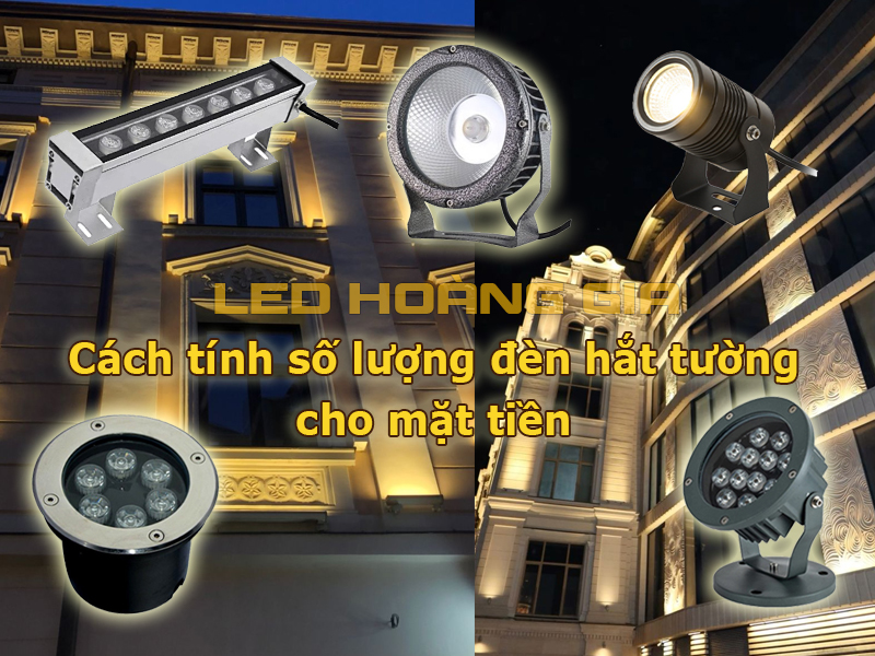 Cách tính số lượng đèn hắt tường cho mặt tiền