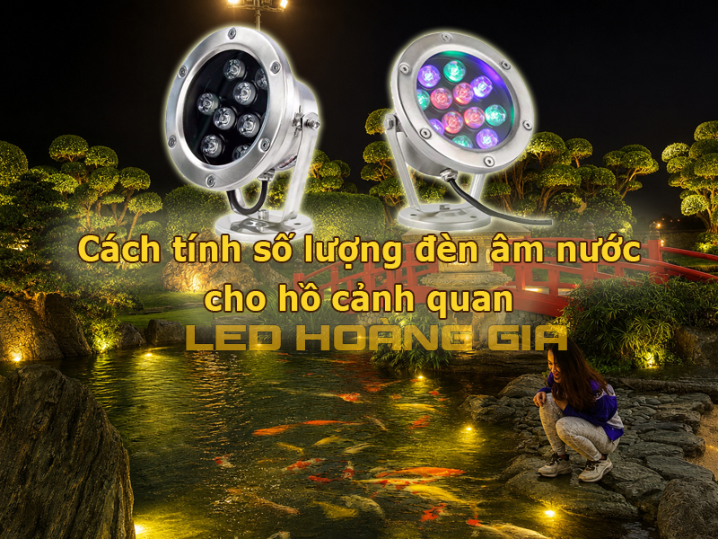 Cách tính số lượng đèn led âm nước cho hồ cảnh quan
