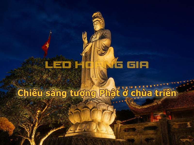 Chiếu sáng tượng Phật ở chùa triền