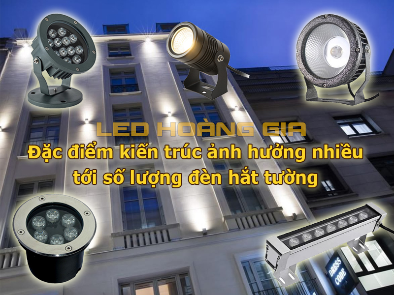 Đặc điểm kiến trúc ảnh hưởng nhiều tới số lượng đèn hắt tường mặt tiền