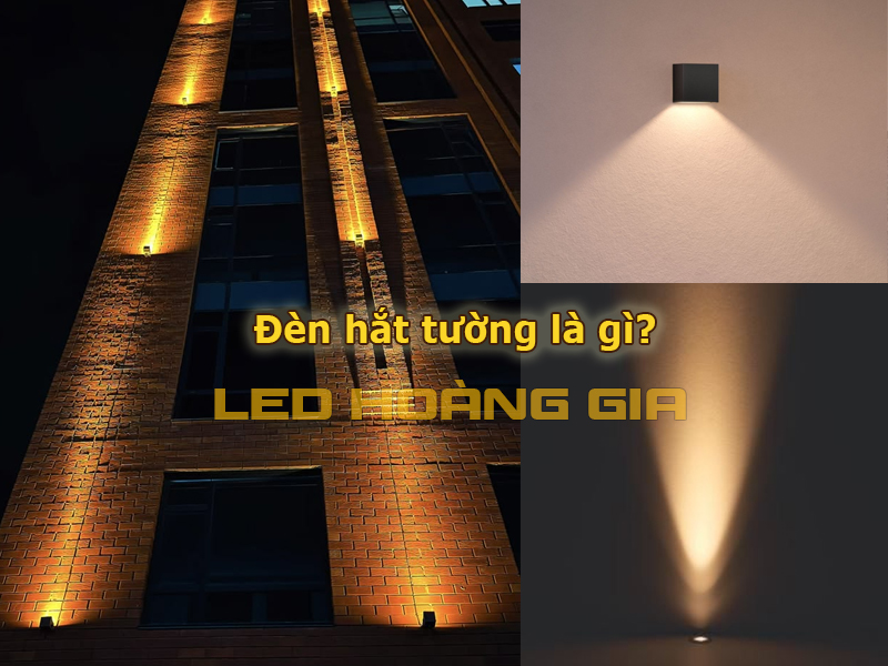 Đèn hắt tường là gì?