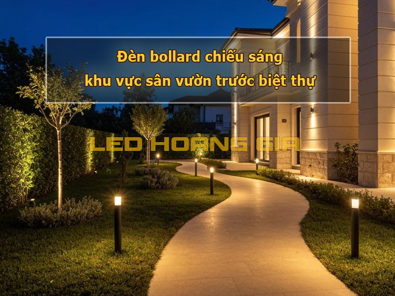 Đèn ballard chiếu sáng khu vực sân vườn trước biệt thự
